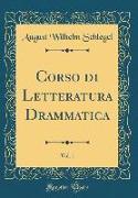Corso di Letteratura Drammatica, Vol. 1 (Classic Reprint)