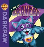 Darkpaw: A Tail of Bravery