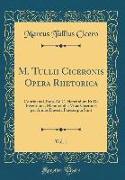 M. Tullii Ciceronis Opera Rhetorica, Vol. 1