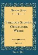 Theodor Storm's Sämmtliche Werke, Vol. 7 of 8 (Classic Reprint)