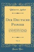 Der Deutsche Pionier, Vol. 4
