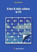 Il lato B della cultura_ la TV