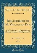 Bibliothèque de M. Viollet le Duc, Vol. 1