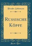 Russische Köpfe (Classic Reprint)