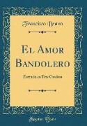 El Amor Bandolero