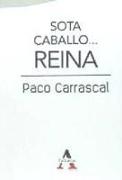 Sota, Caballo, Reina