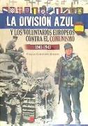La División Azul y los voluntarios europeos contra el comunismo, 1941-1943