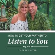 How to Get Your Partner to Listen to You