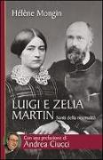 Luigi e Zelia Martin. Santi della normalità