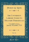 Air University Library Index to Military Periodicals, Vol. 30