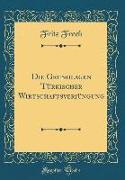 Die Grundlagen Türkischer Wirtschaftsverjüngung (Classic Reprint)