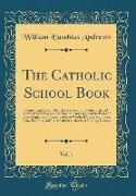 The Catholic School Book, Vol. 1