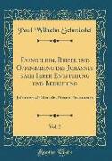 Evangelium, Briefe und Offenbarung des Johannes nach Ihrer Entstehung und Bedeutung, Vol. 2