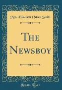 The Newsboy (Classic Reprint)