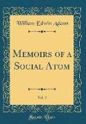 Memoirs of a Social Atom, Vol. 2 (Classic Reprint)