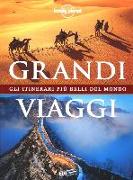 Grandi viaggi. Gli itinerari più belli del mondo