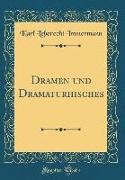 Dramen und Dramaturhisches (Classic Reprint)