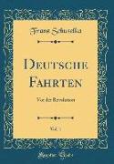 Deutsche Fahrten, Vol. 1