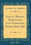Annual Report, Newington, New Hampshire, Fiscal Year 1990 (Classic Reprint)