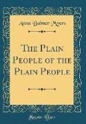 The Plain People of the Plain People (Classic Reprint)