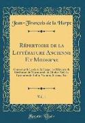 Répertoire de la Littérature Ancienne Et Moderne, Vol. 1