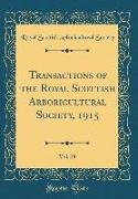 Transactions of the Royal Scottish Arboricultural Society, 1915, Vol. 29 (Classic Reprint)