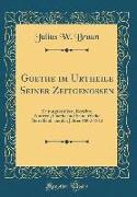 Goethe im Urtheile Seiner Zeitgenossen