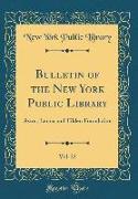 Bulletin of the New York Public Library, Vol. 22