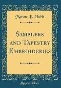 Samplers and Tapestry Embroideries (Classic Reprint)