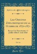Les Origines Diplomatiques de la Guerre de 1870-1871, Vol. 11