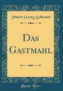 Das Gastmahl (Classic Reprint)