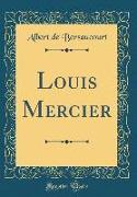 Louis Mercier (Classic Reprint)