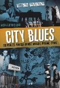 City blues. Los Angeles - Berlino - Detroit: musiche, persone, storie