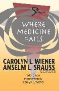 Where Medicine Fails