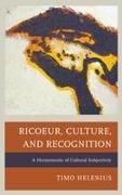 Ricoeur, Culture, and Recognition: A Hermeneutic of Cultural Subjectivity