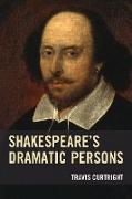 Shakespeare's Dramatic Persons