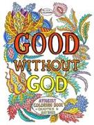 Good Without God: Atheist Coloring Book--Quotes & Sayings