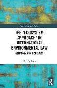 The 'Ecosystem Approach' in International Environmental Law