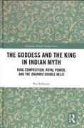 The Goddess and the King in Indian Myth