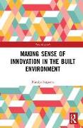 Making Sense of Innovation in the Built Environment