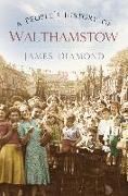 A People's History of Walthamstow