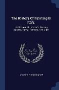The History of Painting in Italy,: The Schools of Lombardy, Mantua, Modena, Parma, Cremona, and Milan