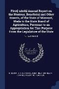 First[-Ninth] Annual Report on the Noxious, Beneficial and Other Insects, of the State of Missouri, Made to the State Board of Agriculture, Pursuant t