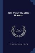 John Wesley as a Social Reformer