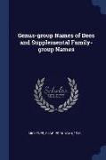 Genus-Group Names of Bees and Supplemental Family-Group Names