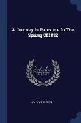 A Journey in Palestine in the Spring of 1882