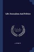 Life Journalism and Politics