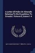 A Letter of Pedro de Alvarado Relating to His Expedition to Ecuador, Volume 5, Issues 1-4