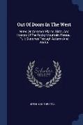 Out of Doors in the West: Notes on Common Plants, Birds, and Insects of the Rocky Mountain Plateau. Pt. I: Sketches Through Autumn and Winter