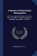 A System of Physiologic Therapeutics: Mechanotherapy and Physical Education, by J. K. Mitchell. Physical Education by Muscular Exercise, by L. H. Guli